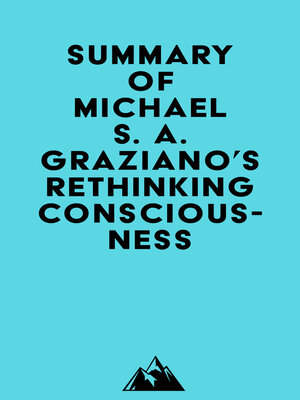 cover image of Summary of Michael S. A. Graziano's Rethinking Consciousness